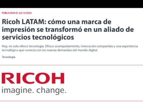 Ricoh LATAM: de “marca de impresión” a aliado tecnológico